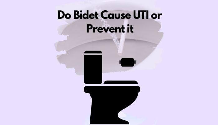 Can bidet cause UTI or Prevent it