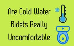 Are Cold Water Bidets Really Uncomfortable-Find Out The Truth