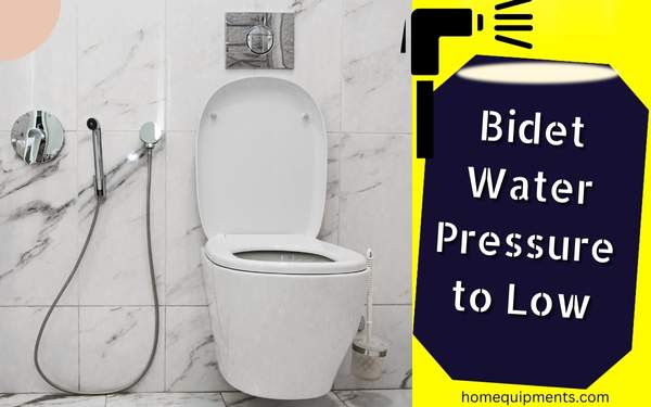 Ways to Increase Bidet water pressure